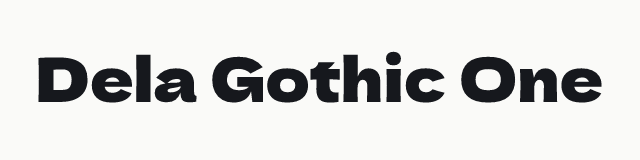Dela Gothic One in the display category