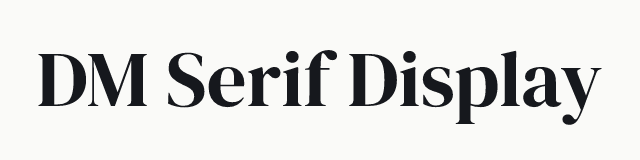 DM Serif Display in the serif category